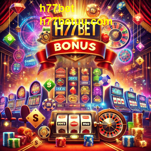 Ofertas Especiais no h77bet: Oportunidades Imperdíveis para Jogadores